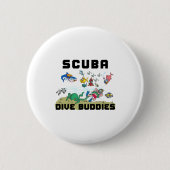 Funny Scuba Dive Buddy Ronde Button 5,7 Cm (Voorkant)
