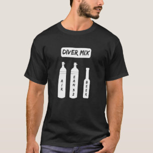 Funny Scuba Diver Mix Oxygen Bottle Scuba Beer Div T-shirt