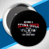 Funny Scuba Diving Quote - Scuba Diver Ronde Button 4,0 Cm