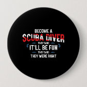 Funny Scuba Diving Quote - Scuba Diver Ronde Button 4,0 Cm (Voorkant)