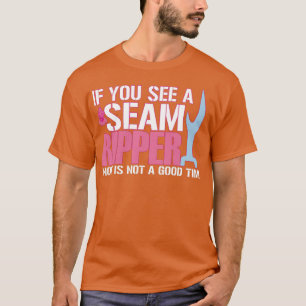 Funny Seam Ripper T-shirt