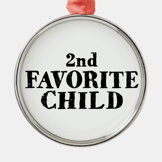 Funny second favorite child sibling son daughter  metalen ornament (Voorkant)
