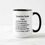 Funny Securities Trader Definitie geschenken voor Mok<br><div class="desc">Unieke cadeau-ideeën voor effectenhandelaren: Ontdek een verscheidenheid aan doordachte geschenken voor effectenhandelaren, geschikt voor zowel mannen als vrouwen. Van grappige en praktische cadeau-ideeën tot items die hun passie voor dieren in het wild vieren, deze selecties eren de toewijding en expertise van degenen in de rollen van Securities Trader. Ideaal voor...</div>