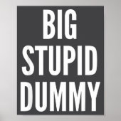 Funny Self Deprecating Quote Big Stud Dummy  Poster (Voorkant)