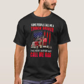 Funny Semi Truck Driver Design for Truckers en D T-shirt (Voorkant)