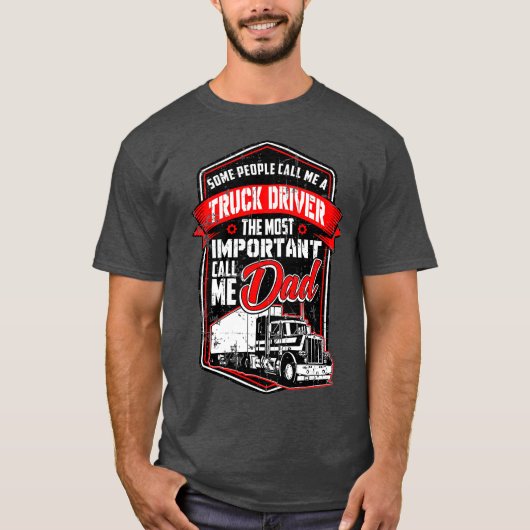 Funny Semi Truck Driver Design Gift for Truckers T-shirt (Voorkant)