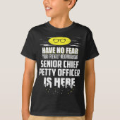 Funny Senior Chief Petty Officer heeft geen angst T-shirt (Voorkant)