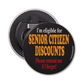Funny Senior Citizen Discount Design Button Flesopener (Voorkant)