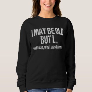 Funny Senior Citizen Forgetful Old Age People Reti Trui