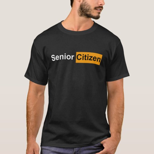 Funny Senior Citizen Gift for Old Elderly Retired  T-shirt (Voorkant)