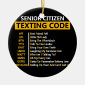 Funny Senior Citizen's Texting Code Design Gift Keramisch Ornament (Voorkant)