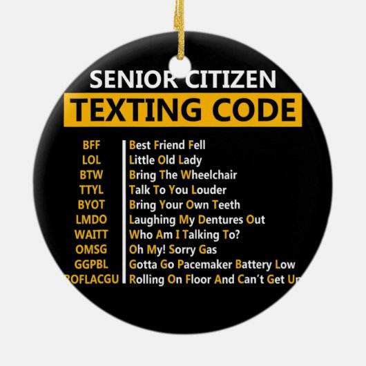Funny Senior Citizen's Texting Code Design Gift Keramisch Ornament (Achterkant)
