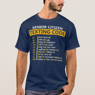 Funny Senior Citizen's Texting Code Design Gift T-shirt