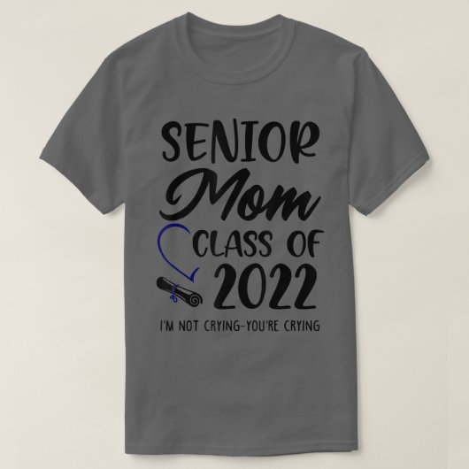 Funny Senior Mam Class of 2022 Im die je niet rook T-shirt (Design voorkant)