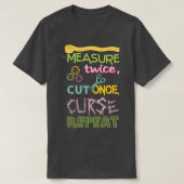Funny Sewing Measure tweemaal knippen zodra vloek  T-shirt (Design voorkant)