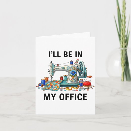 Funny Sewing Sewer My Office Quilt Quilting Patter Kaart (Voorkant)