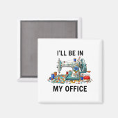 Funny Sewing Sewer My Office Quilt Quilting Patter Magneet (Voorkant / Achterkant)