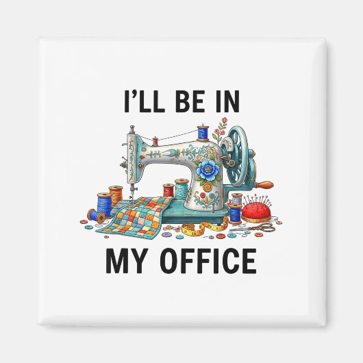 Funny Sewing Sewer My Office Quilt Quilting Patter Magneet (Voorkant)