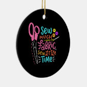 Funny Sewing - Zaai veel stof Keramisch Ornament (Rechts)