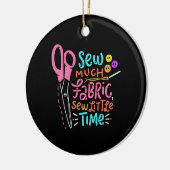 Funny Sewing - Zaai veel stof Keramisch Ornament (Links)