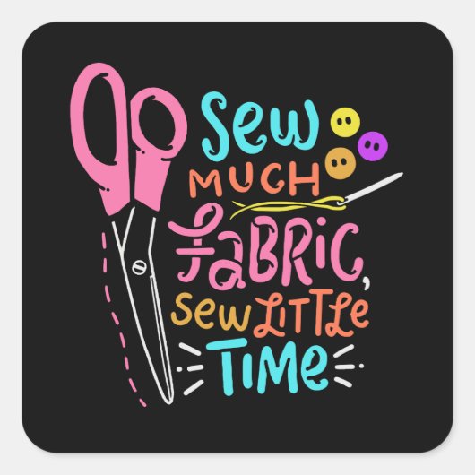 Funny Sewing - Zaai veel stof Vierkante Sticker (Voorkant)