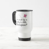 Funny Shakespeare Quote Gift Reisbeker (Voorkant links)