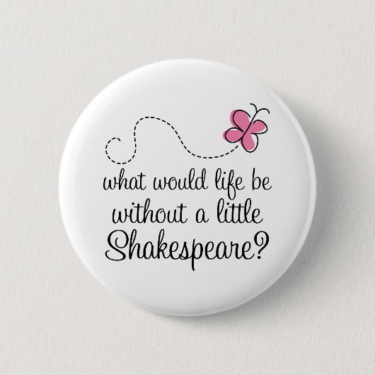 Funny Shakespeare Quote Gift Ronde Button 5,7 Cm (Voorkant)