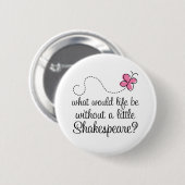 Funny Shakespeare Quote Gift Ronde Button 5,7 Cm (Voorkant /achterkant)
