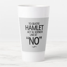 Funny Shakespeare quote Latte Mok