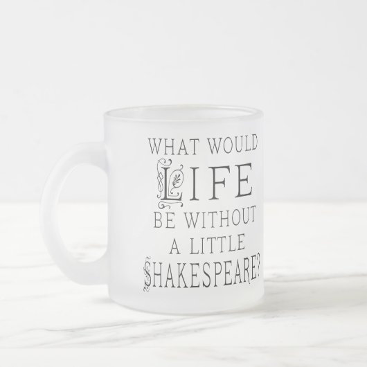 Funny Shakespeare Reading Quote Matglas Koffiemok (Links)