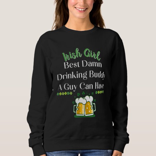 Funny Shamrock Patrick's Day Drink Buddy A Guy Trui (Voorkant)