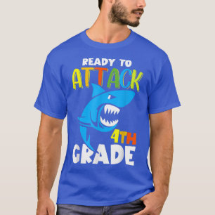 Funny Shark Ready to Attack 4th Grade First Day of T-shirt