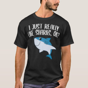 Funny Sharks, ik hou echt van haaien OK Funny Sh T-shirt