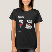 Funny She Loves Me More Wine Coffee T-shirt (Voorkant)
