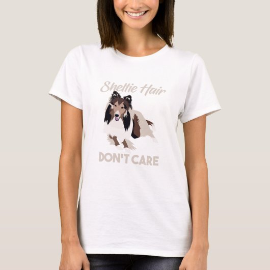 Funny Sheltie Hair Dont Care T-shirt (Voorkant)