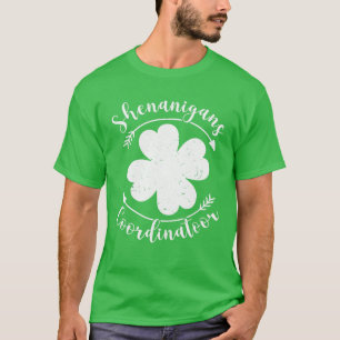 Funny Shenanigans Coordinator St Patrick's Day Tea T-shirt