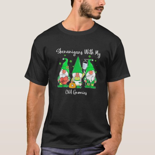 Funny Shenanigans With My Gnomies CNA St Patricks T-shirt (Voorkant)