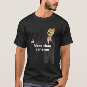 Funny Shiba Meme " Meer dan een thema " voor postk T-shirt