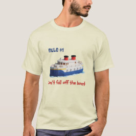Funny Shirt - Rule #1 Don’t Fall Off the Boat