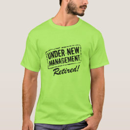 Funny shirt voor gepensioneerd man | Nieuw beheer