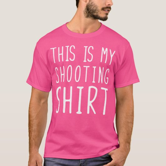 Funny Shooting This Is My Shooting T-shirt (Voorkant)