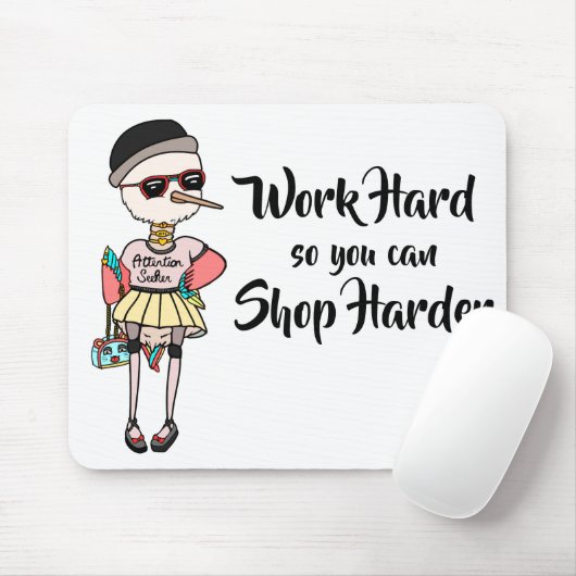 Funny Shopaholic work hard zodat je hardere koopje Muismat (Met muis)