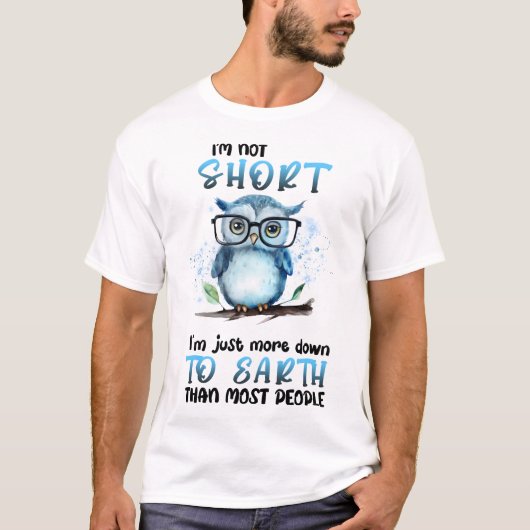 Funny Short Owl Gezegde T-shirt (Voorkant)
