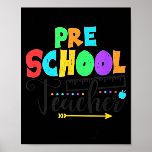 Funny Short School Teacher Quote Saying Pre School Poster (Voorkant)