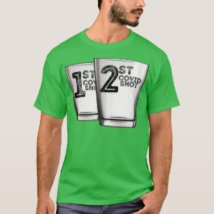 Funny Shot One Shot Two Drink Shots T-shirt