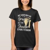 Funny Shoulder Replacement_2 T-shirt (Voorkant)