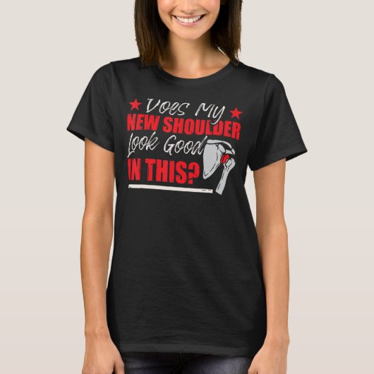 Funny Shoulder Surgery Humor T-shirt (Voorkant)