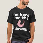 Funny Shrimp slogan T-shirt (Voorkant)