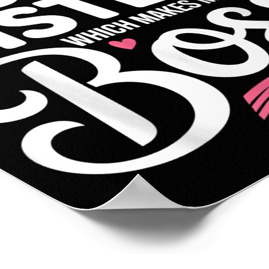 Funny Sibling I'm The Big Sister Which Makes Me Th Poster (Hoek)