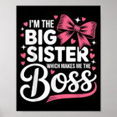 Funny Sibling I'm The Big Sister Which Makes Me Th Poster (Voorkant)